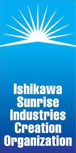 Ishikawa Sunrise Industries Creation Organization